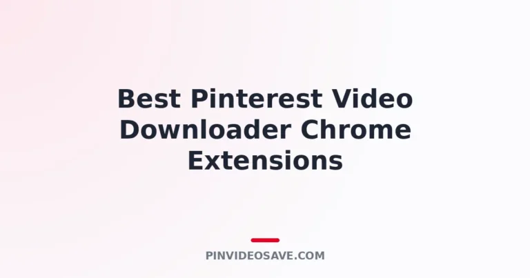 Best Pinterest video downloader Chrome extensions compared for safety