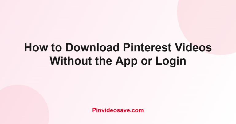 Download Pinterest video without app or login guide featured image