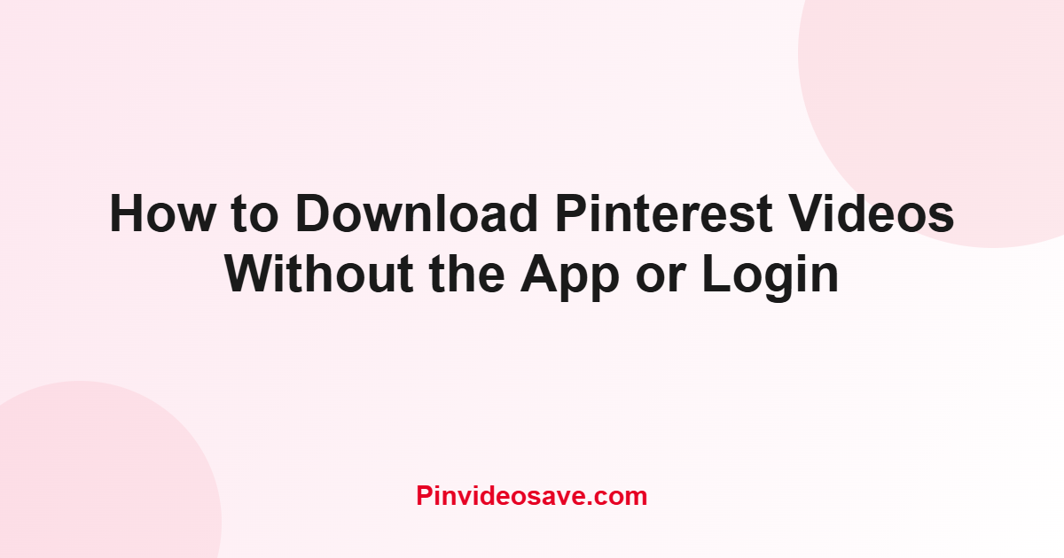 Download Pinterest video without app or login guide featured image