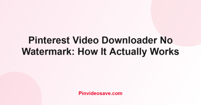 Pinterest video downloader no watermark guide featured image